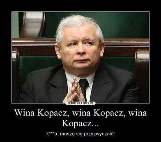 Tusk knuje z Bieńkowską, a Kaczyński uczy się winić Kopacz ...